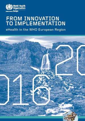 From Innovation to Implementation - Ehealth in the Who European Region (2016) de Centers of Disease Control