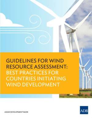 Guidelines for Wind Resource Assessment de Asian Development Bank