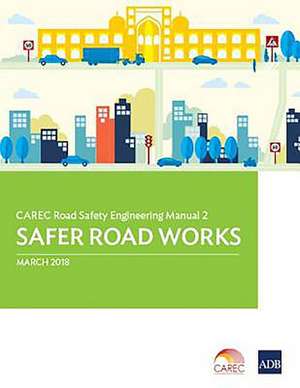 CAREC Road Safety Engineering Manual 2 de Asian Development Bank