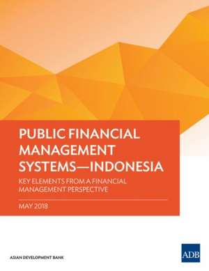 Public Financial Management Systems - Indonesia de Asian Development Bank