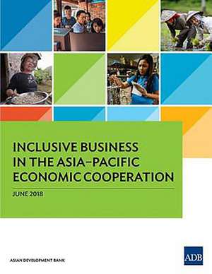 Inclusive Business in the Asia-Pacific Economic Cooperation de Asian Development Bank