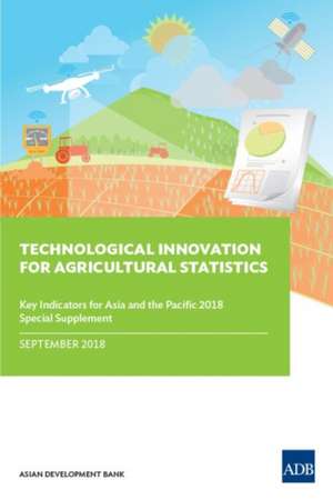 Technological Innovation for Agricultural Statistics de Asian Development Bank