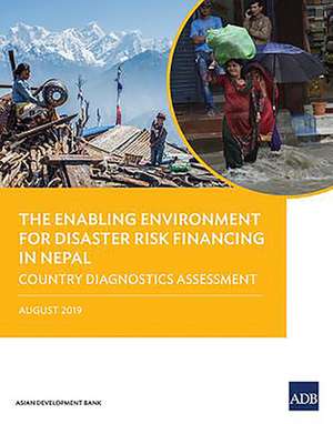 The Enabling Environment for Disaster Risk Financing in Nepal de Asian Development Bank