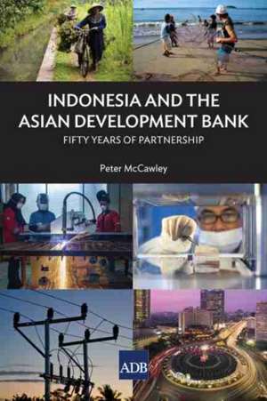 Indonesia and the Asian Development Bank de Peter McCawley