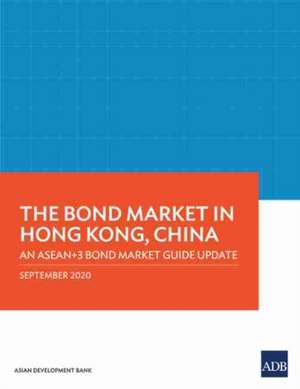 The Bond Market in Hong Kong, China de Asian Development Bank