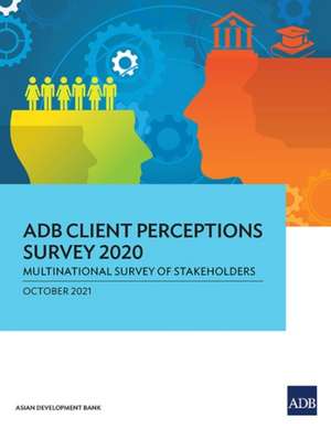 ADB Client Perceptions Survey 2020 de Asian Development Bank