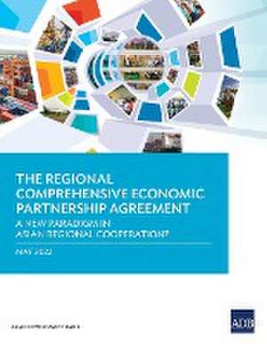 The Regional Comprehensive Economic Partnership Agreement de Asian Development Bank