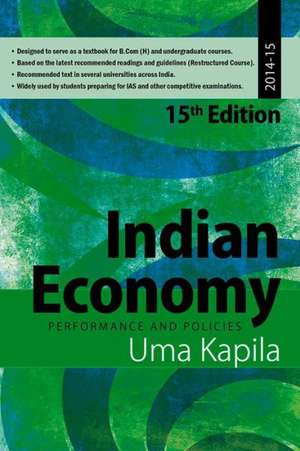 Indian Economy: Performance and Policies de Uma Kapila