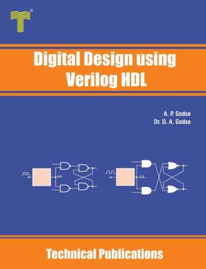 Digital Design Using Verilog HDL de D. A. Godse