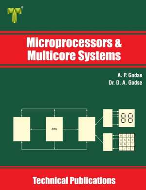 Microprocessors and Multicore Systems de D A Godse