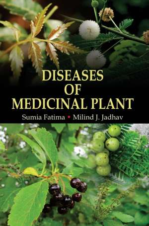 DISEASES OF MEDICINAL PLANT de Sumia Fatima