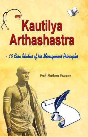 Kautilya Arthashastra de Shrikant Prasoon