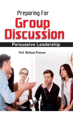 Preparation for Group Discussion de Shrikant Prasoon