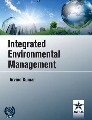 Integrated Environmental Management de Arvind Kumar