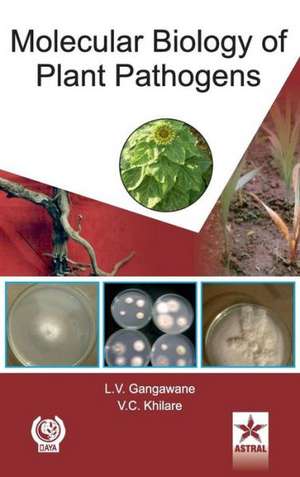 Molecular Biology of Plant Pathogens de L V & Khilare V C Gangawane