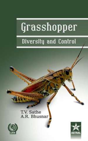 Grasshopper Diversity and Control de T V & Bhusnar Appasaheb Ramcha Sathe