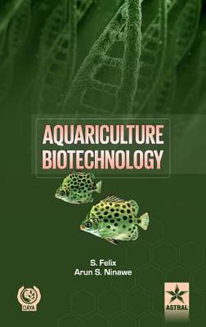 Aquariculture Biotechnology de Felix. Dr. Sugantham