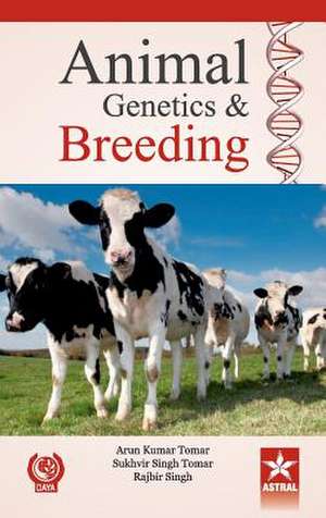 Animal Genetic and Breeding de Dr. Arun & Tomar Prof. Sukhvir Tomar