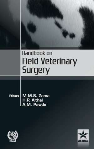 Handbook on Field Veterinary Surgery de M. M. S. Et Al Zama