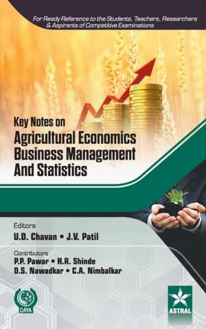 Key Notes on Agricultural Economics, Business Management and Statistics de U. D. Et Al Chavan