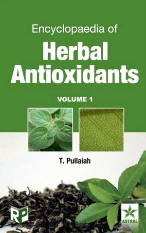 Encyclopaedia of Herbal Antioxidants Vol. 1 de T. Pullaiah