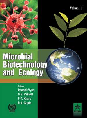 Microbial Biotechnology and Ecology Vol. 1 de Deepak & Paliwal G. S. & Khare P Vyas