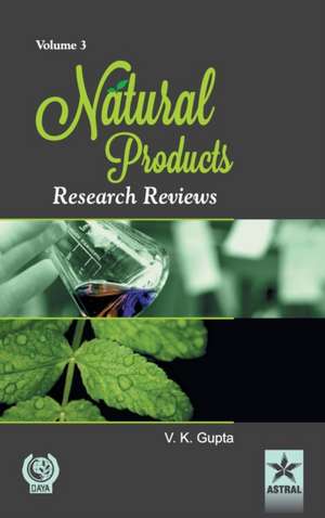 Natural Products: Research Reviews Vol. 3 de V. K. Gupta