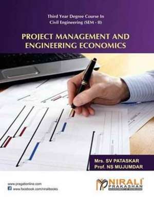 PROJECT MANAGEMENT AND ENGINEERING ECONOMICS de N S Mujumdar