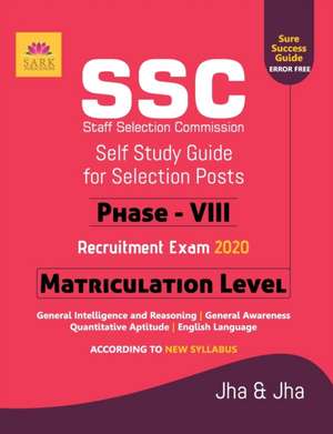 SSC MATRICULATION LEVEL PHASE VIII GUIDE 2020 de Jha And Jha