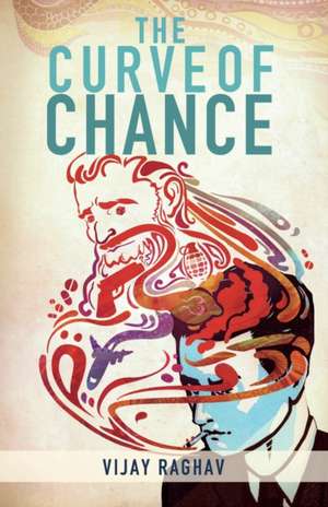 The Curve of Chance de Vijay Raghav