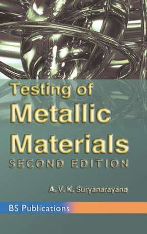 Testing of Metallic Materials de A V K Suryanarayana