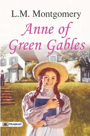 Anne of Green Gables de Lucy Montgomery Maud