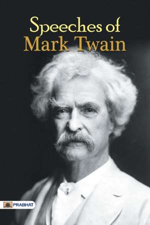 Speeches of Mark Twain de Mark Twain