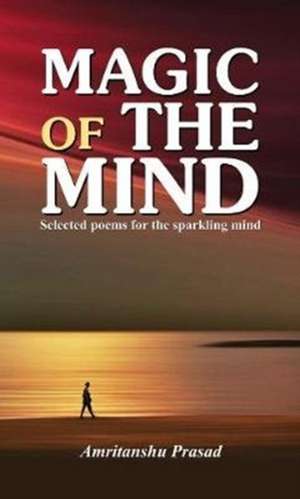 Magic of the Mind de Prasad Amritanshu