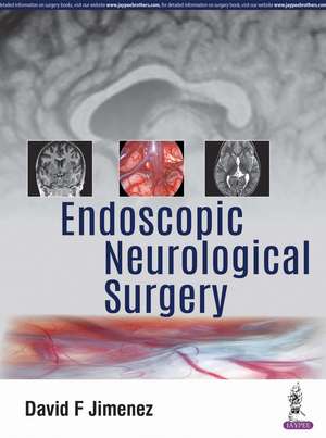 Endoscopic Neurological Surgery de David F Jimenez