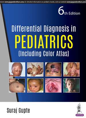 Differential Diagnosis in Pediatrics: (Including Color Atlas) de Suraj Gupte