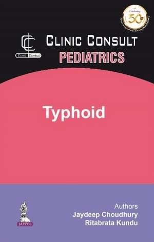 Clinic Consult Pediatrics: Typhoid de Jaydeep Choudhury