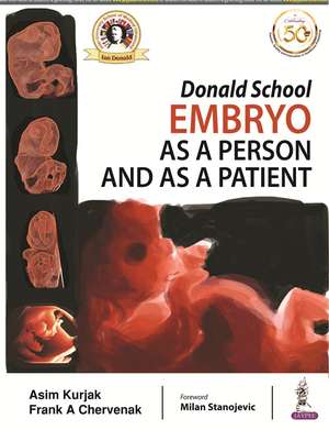 Donald School Embryo as a Person and as a Patient de Asim Kurjak