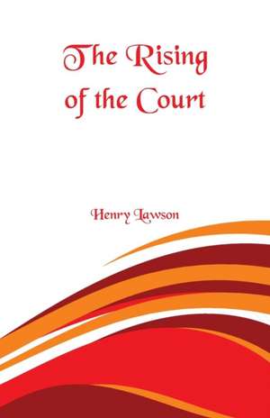 The Rising of the Court de Henry Lawson