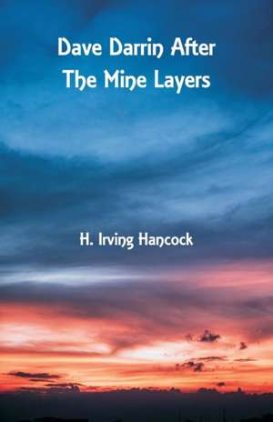 Dave Darrin After The Mine Layers de H. Irving Hancock