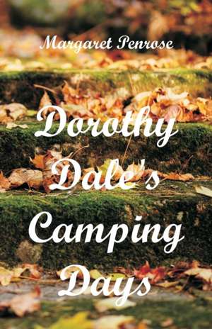 Dorothy Dale's Camping Days de Margaret Penrose