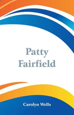 Patty Fairfield de Carolyn Wells