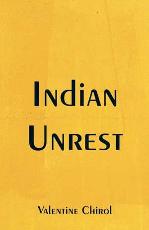 Indian Unrest de Valentine Chirol