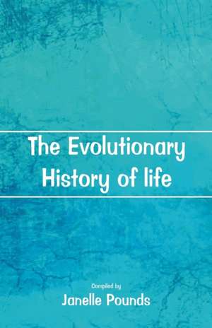 The Evolutionary History of Life