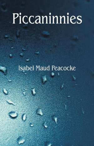 Piccaninnies de Isabel Maud Peacocke