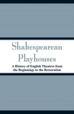 Shakespearean Playhouses de Joseph Quincy Adams