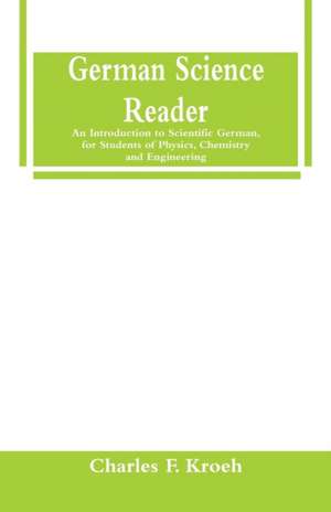 German Science Reader de Charles F. Kroeh