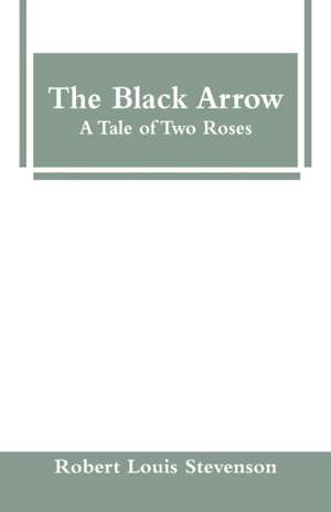 Stevenson, R: Black Arrow