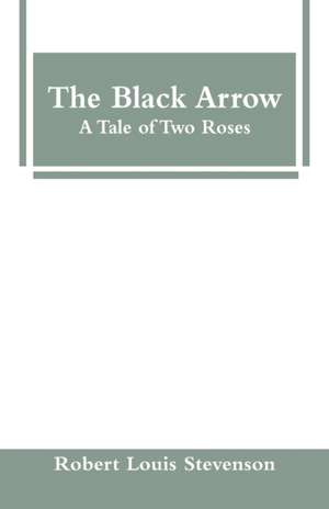 The Black Arrow de Robert Louis Stevenson