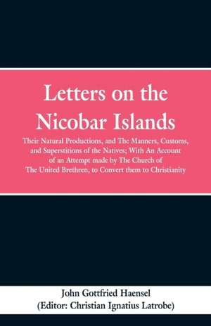 Letters on the Nicobar Islands de John Gottfried Haensel